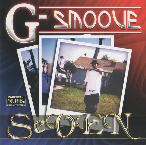 Seven by G-Smoove (CD 2004 &7 Records) in Pasadena | Rap - The